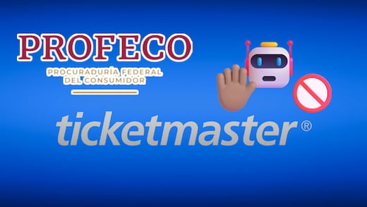 Profeco exige a boleteras frenar la compra masiva de boletos con bots
