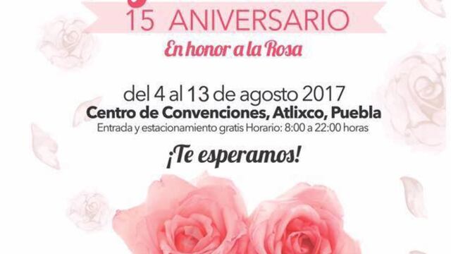 Expo Feria Flores y Plantas cumple 15 años, visítala en Atlixco. Pueblo Mágico