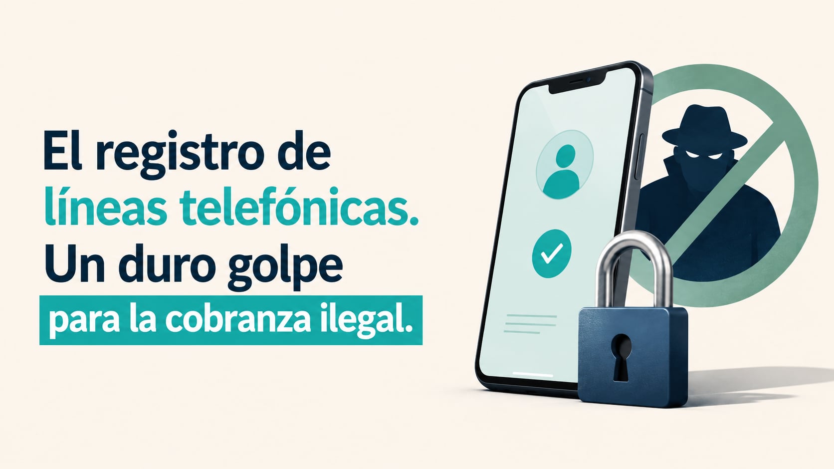 La nueva ley telefónica podría darle un golpe a la cobranza ilegal