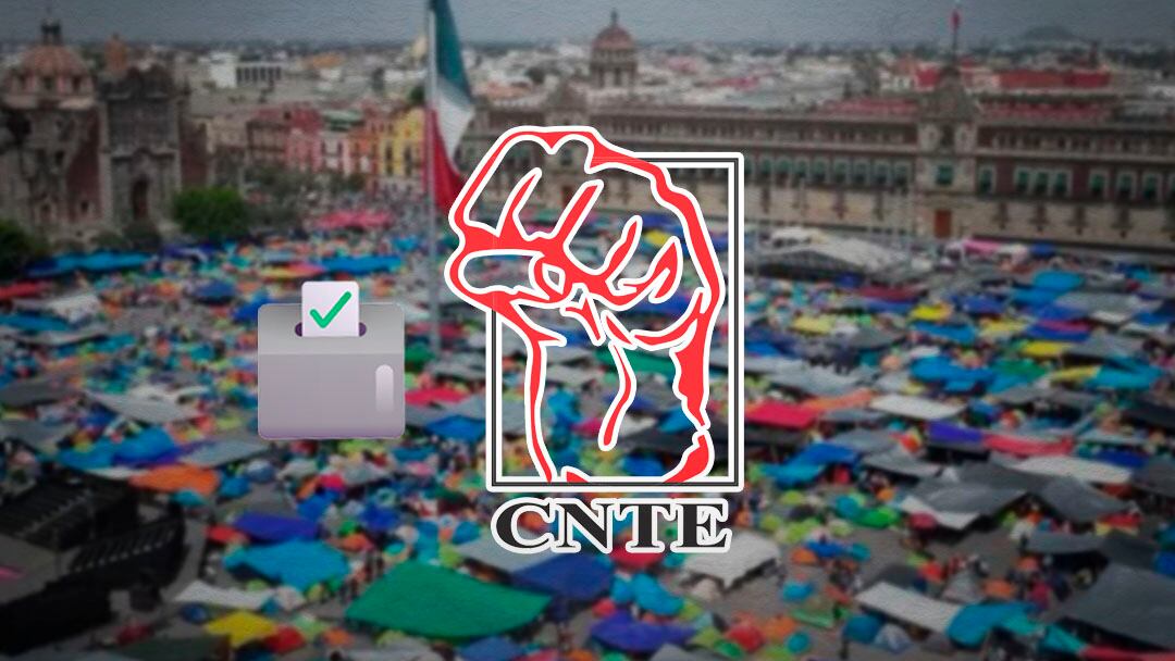 CNTE dice que siempre no se va y mantendrán plantón en Zócalo de la CDMX en elecciones del Poder Judicial 2025