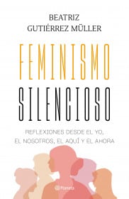 El nuevo libro de Beatriz Gutiérrez se llama "Feminismo Silencioso"