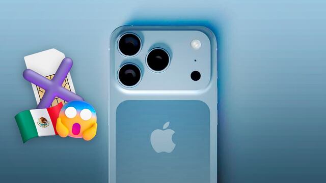 iPhone 17 sin ranura para SIM: así llegará a México con solo eSIM