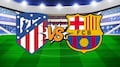 Atlético de Madrid vs FC Barcelona: Día, hora y canal para ver el partido de LaLiga