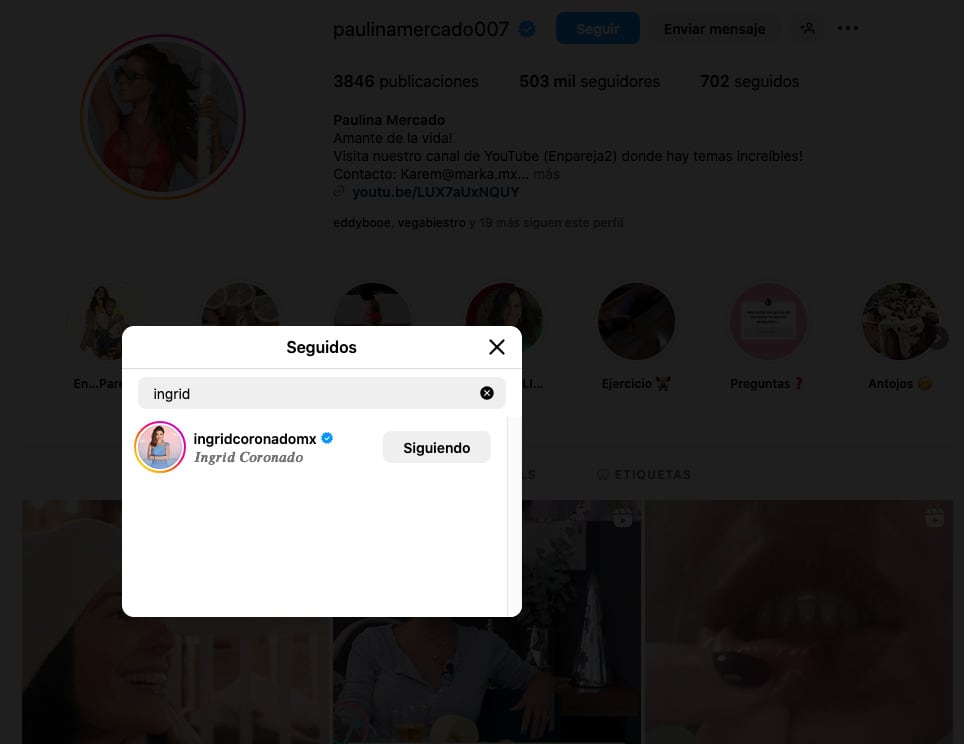 Paulina Mercado sigue a Ingrid Coronado en Instagram.