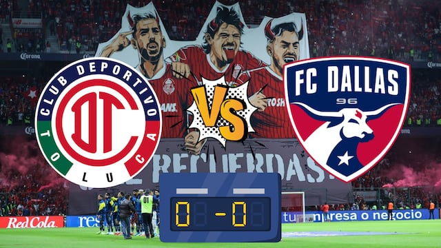 Toluca y Dallas buscan el pase a la siguiente ronda de la Leagues Cup 2026